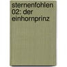 Sternenfohlen 02: Der Einhornprinz door Linda Chapman