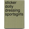 Sticker Dolly Dressing Sportsgirls door Fiona Watts