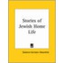 Stories Of Jewish Home Life (1907)