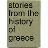 Stories from the History of Greece door Edward Groves