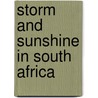 Storm And Sunshine In South Africa by Southey Rosamond