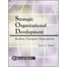 Strategic Organization Development door Larry G. Patten