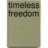TIMELESS FREEDOM