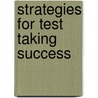 Strategies For Test Taking Success door Christy Newman