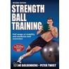 Strength Ball Training-2nd Edition door Peter Twist