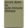 Struck Down by Auto-Immune Disease door Norma Edmond Johnson