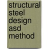 Structural Steel Design Asd Method door Jack C. McCormac
