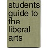 Students Guide to the Liberal Arts door Wilburn T. Stancil