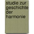 Studie Zur Geschichte Der Harmonie