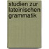Studien Zur Lateinischen Grammatik