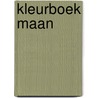 Kleurboek Maan door Onbekend