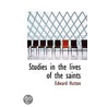 Studies In The Lives Of The Saints door Edward Hutton