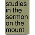 Studies In The Sermon On The Mount
