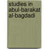 Studies in Abul-Barakat Al-Bagdadi door Shlomo Pines