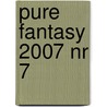 Pure fantasy 2007 nr 7