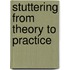 Stuttering From Theory To Practice