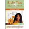 Style Tips of the Week, Volume One by Kristene Smith
