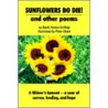 Sunflowers Do Die! And Other Poems door Marie Fenton Griffing