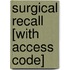 Surgical Recall [With Access Code]