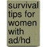 Survival Tips For Women With Ad/hd