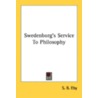 Swedenborg's Service to Philosophy by S. B. Eby