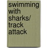 Swimming With Sharks/ Track Attack door Betty Hicks