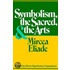Symbolism, The Sacred And The Arts
