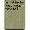 Syntaktische Forschungen, Volume 5 by Ernst Windisch