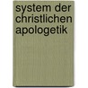 System Der Christlichen Apologetik by Franz Julius Delitzsch