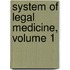 System of Legal Medicine, Volume 1