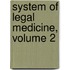 System of Legal Medicine, Volume 2