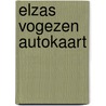 Elzas Vogezen autokaart