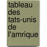 Tableau Des Tats-Unis de L'Amrique by J. Esprit Bonnet