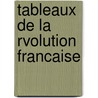Tableaux de La Rvolution Francaise door Wilhelm Adolf Schmidt