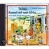 Tadias! Kommt Mit Nach Afrika (cd)
