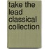 Take the Lead Classical Collection