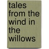 Tales From The Wind In The Willows door Stella Maidment