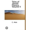 Tales Of Jewish History, Volume Ii door Christo Motz