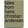 Tales from Hans Christian Andersen door Naomi Lewis