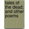 Tales of the Dead; And Other Poems by John Heneage Jesse