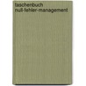 Taschenbuch Null-Fehler-Management by Johann Wappis
