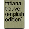 Tatiana Trouvé. (English Edition) by Tatiana Trouvé