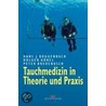 Tauchmedizin in Theorie und Praxis door Hans J. Roggenbach