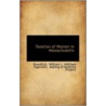 Taxation Of Women In Massachusetts door Bowdit William I. (William Ingersoll)