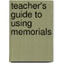 Teacher's Guide To Using Memorials