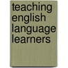Teaching English Language Learners by Katharine Davies Samway