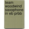 Team Woodwind Saxophone In Eb Prbb door Onbekend