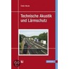 Technische Akustik und Lärmschutz door Dieter Maute