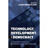 Technology Development and Democra by Juliann Emmons Allison