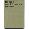 Tell Me a Cuento/Cuantame Un Story door National Geographic